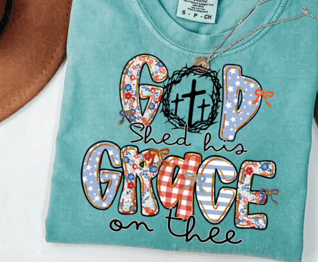 God shed his grace on thee Shirt