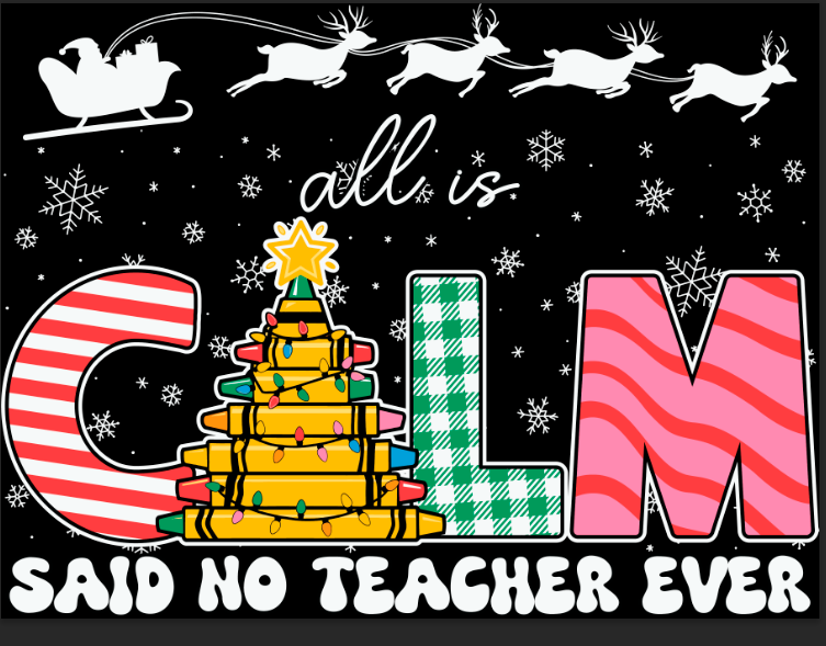 All is calm said no teacher ever