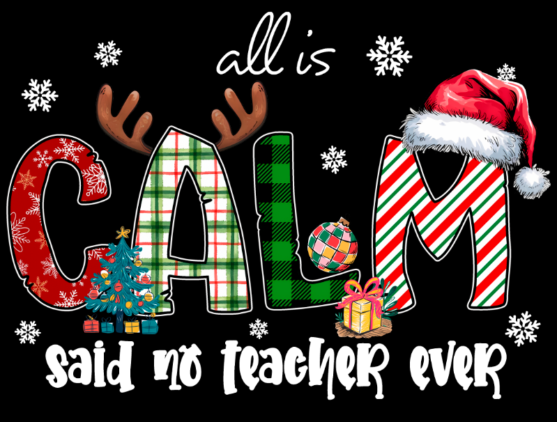 All is calm said no teacher ever