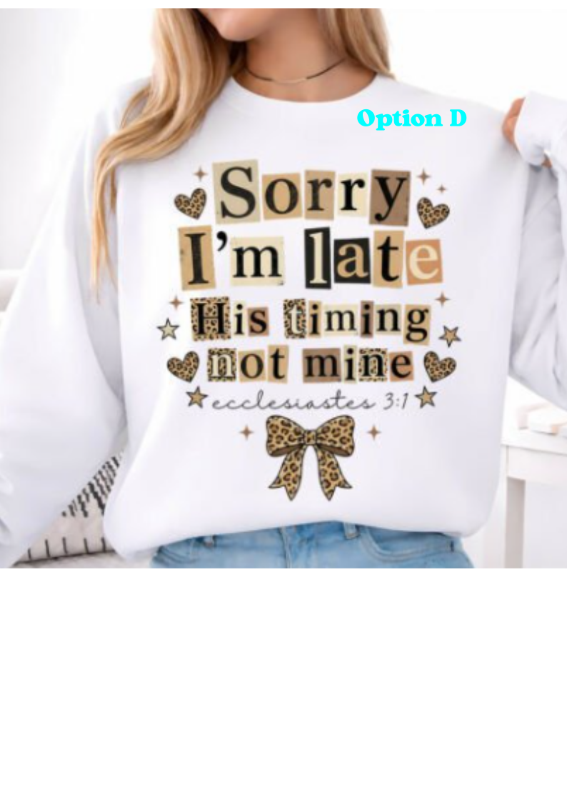 Sorry I'm late Shirt
