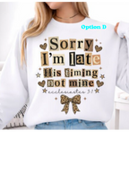 Sorry I'm late Shirt