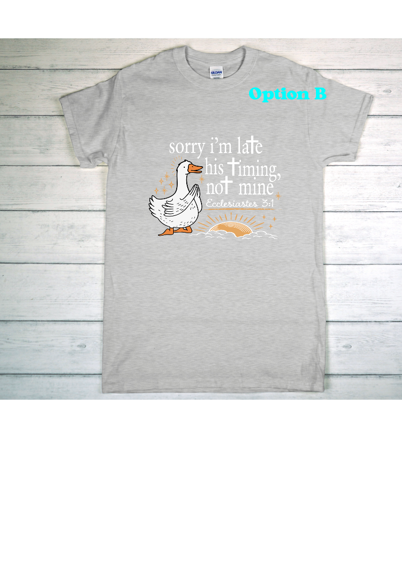 Sorry I'm late Shirt