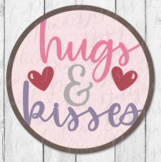 Hugs & Kisses round sign