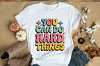 You can do hard things Shirt