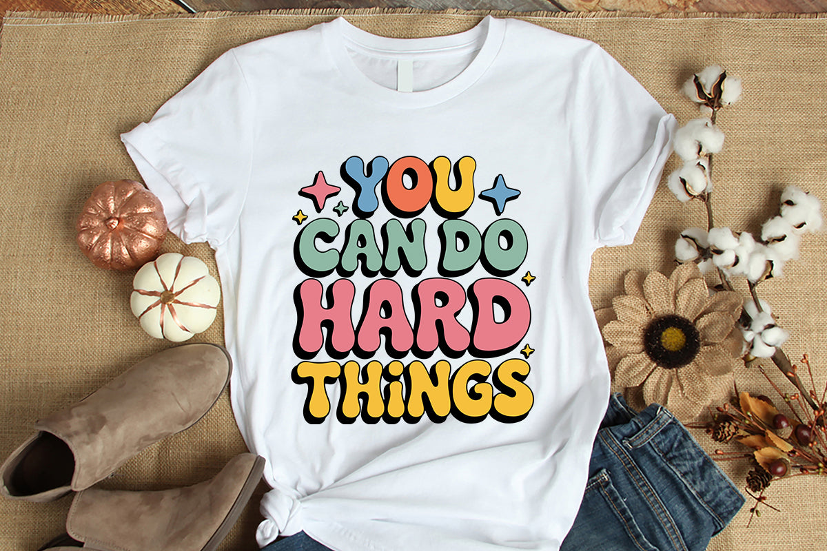 You can do hard things Shirt