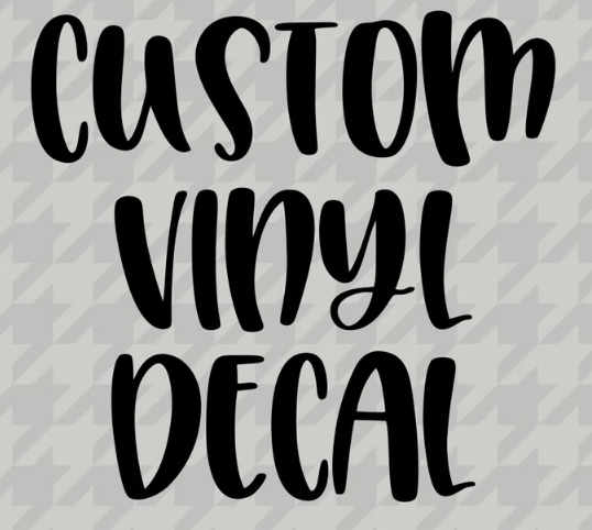 Custom Vinyl Decal